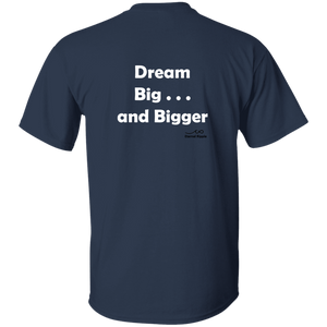 Dream Big . . . and Bigger - Mirror Collection T-Shirt