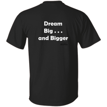 Dream Big . . . and Bigger - Mirror Collection T-Shirt